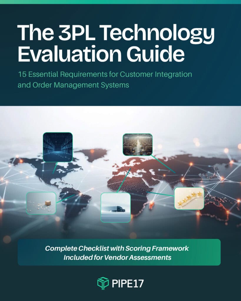 The 3PL Technology Evaluation Guide: 15 Essential Requirements for Customer Integration and Order Management Systems The 3PL Technology Evaluation Guide: 15 Essential Requirements for Customer Integration and Order Management Systems